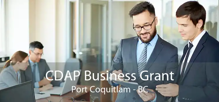 CDAP Business Grant Port Coquitlam - BC